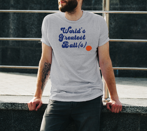"Worlds Greatest Balls" T-shirt