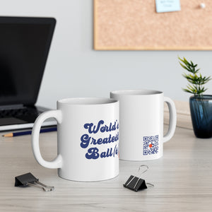 "Worlds Greatest Balls" Coffee Mug (11 oz)