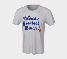 Load image into Gallery viewer, &quot;Worlds Greatest Balls&quot; T-shirt